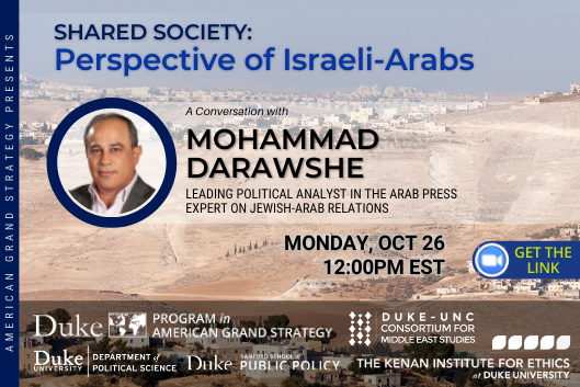Mohammad Darawshe: Shared Society: Perspective of Israeli-Arabs Monday October 26 at 12pm at https://duke.zoom.us/j/92384704071